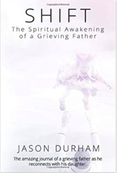 Shift: The Spiritual Awakening of a Grieving Father